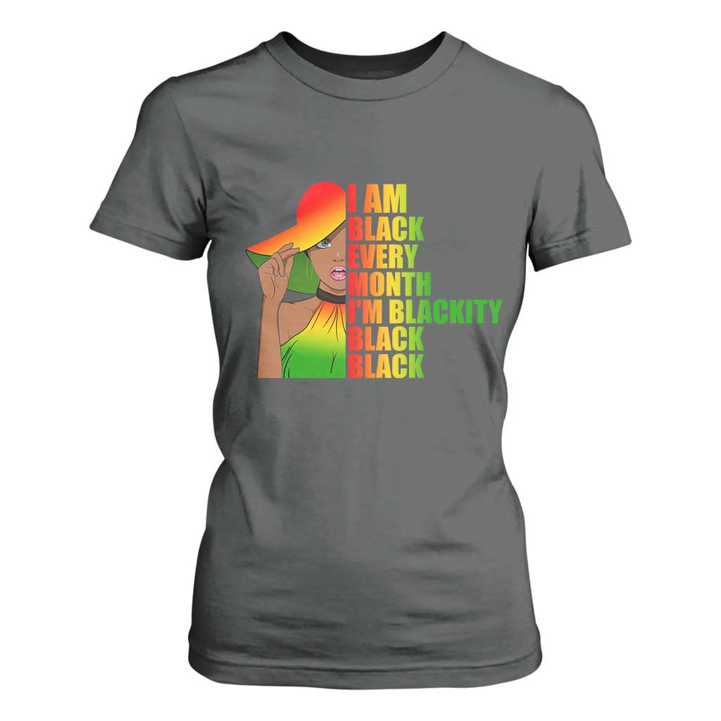 I Am Black Every Month T Shirt For Women Blackity Slay Woman African Pride