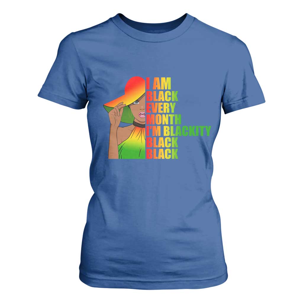 I Am Black Every Month T Shirt For Women Blackity Slay Woman African Pride