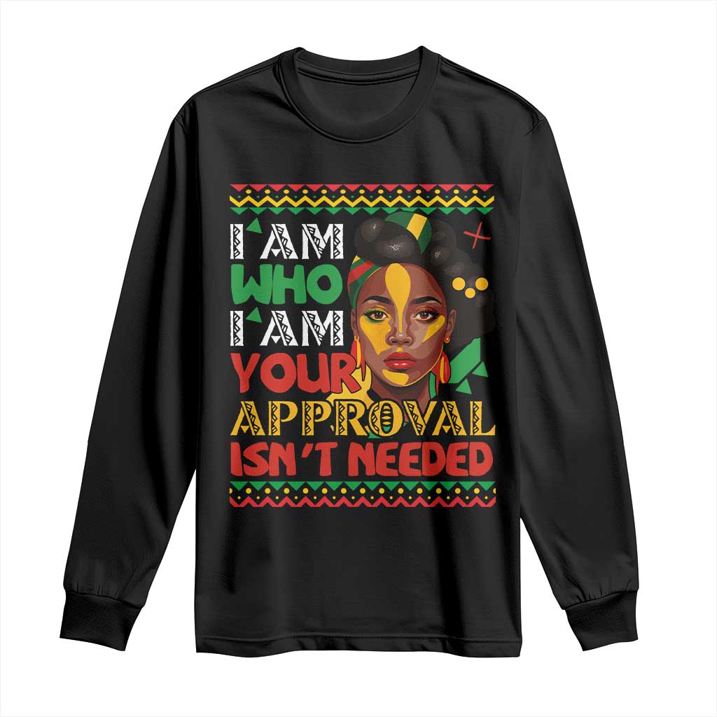 Black Queen Pride Long Sleeve Shirt I Am Who I Am Your Approval Isn't Needed