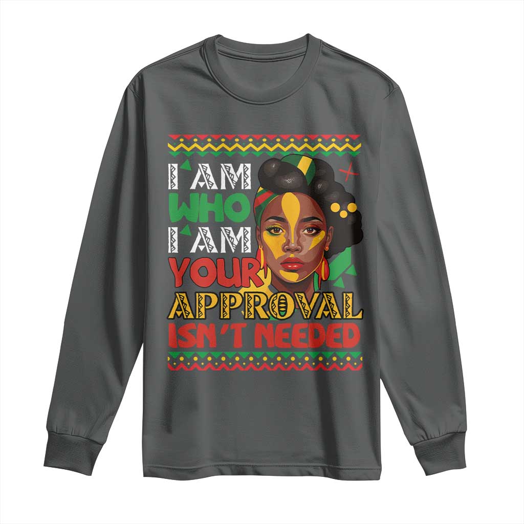 Black Queen Pride Long Sleeve Shirt I Am Who I Am Your Approval Isn't Needed