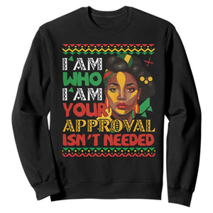 Black Queen Pride Sweatshirt I Am Who I Am Your Approval Isn't Needed