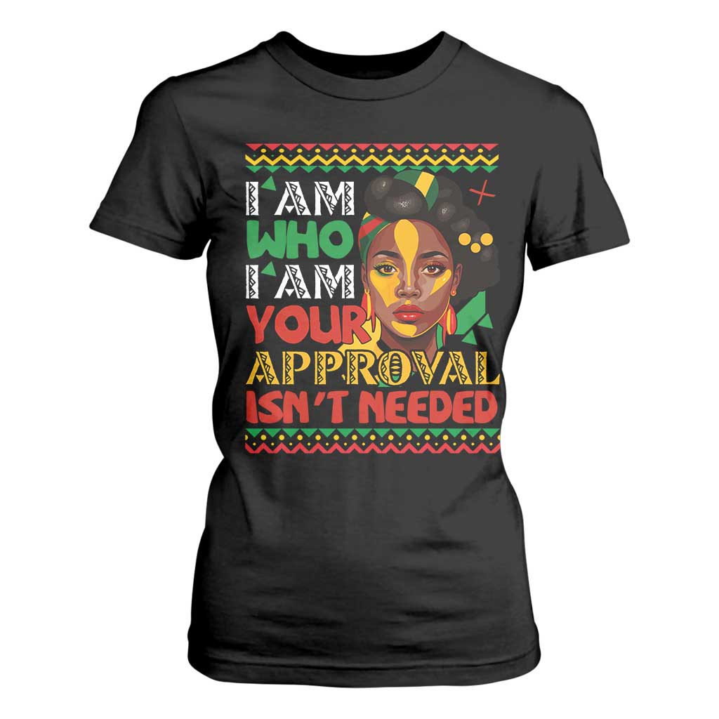 Black Queen Pride T Shirt For Women I Am Who I Am Your Approval Isn't Needed