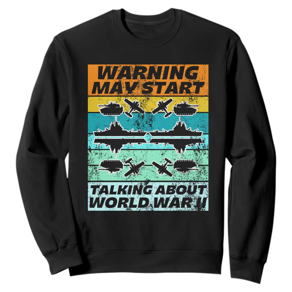Retro World War 2 Memorabilia Sweatshirt May Start Talking About WWII WW2 Gear