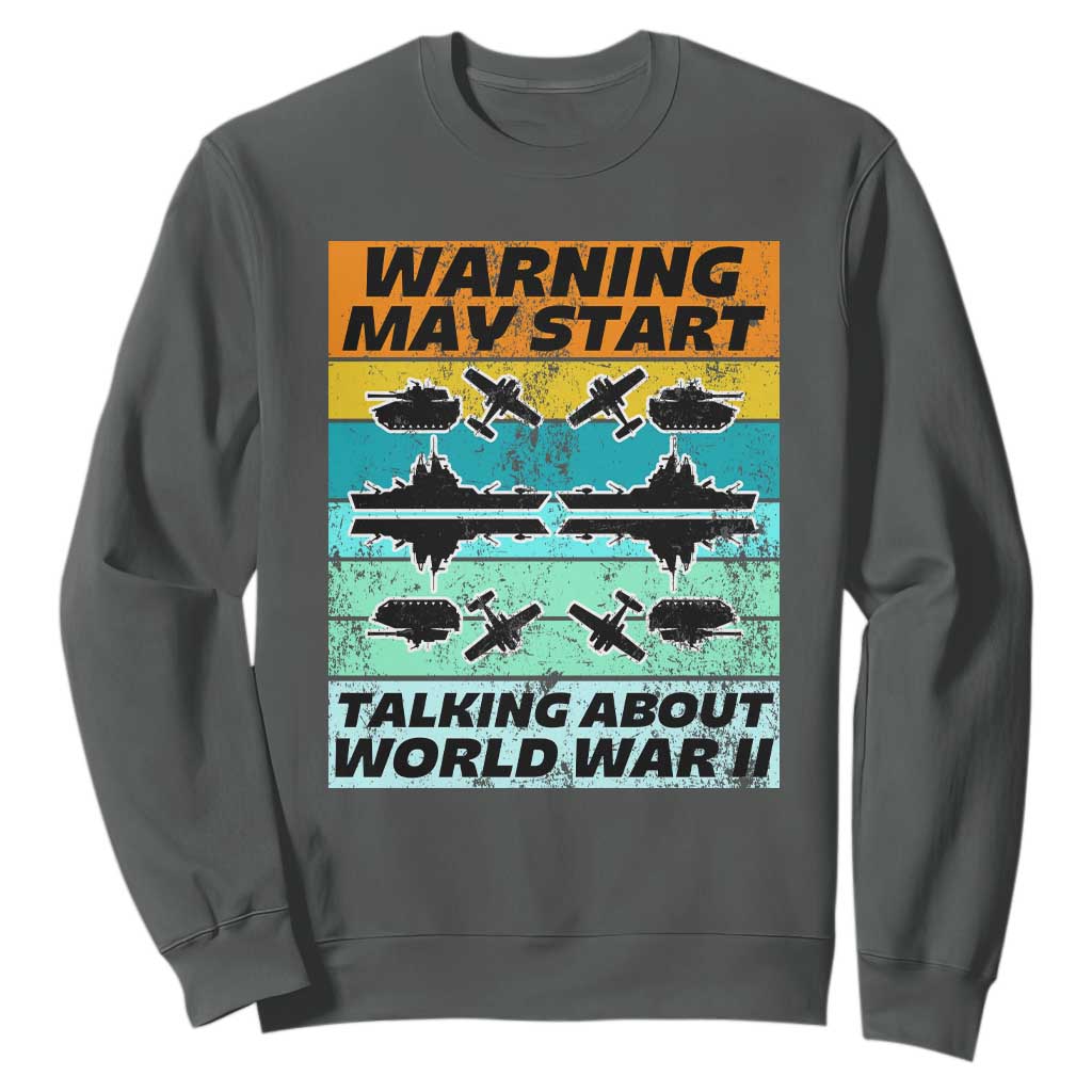 Retro World War 2 Memorabilia Sweatshirt May Start Talking About WWII WW2 Gear