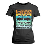Retro World War 2 Memorabilia T Shirt For Women May Start Talking About WWII WW2 Gear