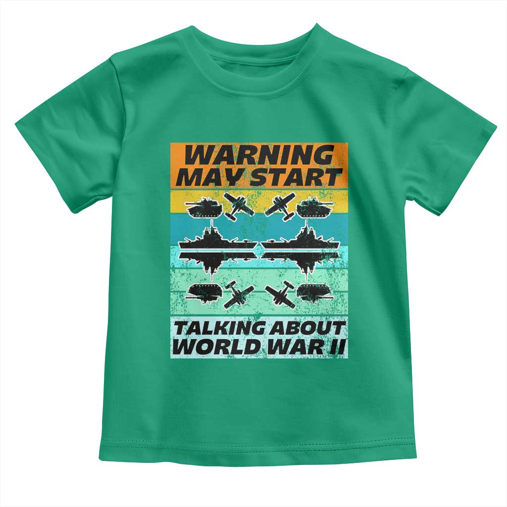 Retro World War 2 Memorabilia Toddler T Shirt May Start Talking About WWII WW2 Gear