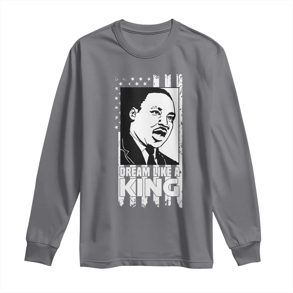 Martin Luther King Jr. Long Sleeve Shirt Dream Like A King MLK Black History American Flag