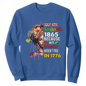 Juneteenth 1865 Sweatshirt Because My Ancestor Weren't Free In 1776 Afro Black Woman