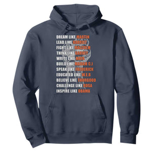 Inspirational Civil Right Leaders Hoodie Dream Like Martin Black History African American Pride