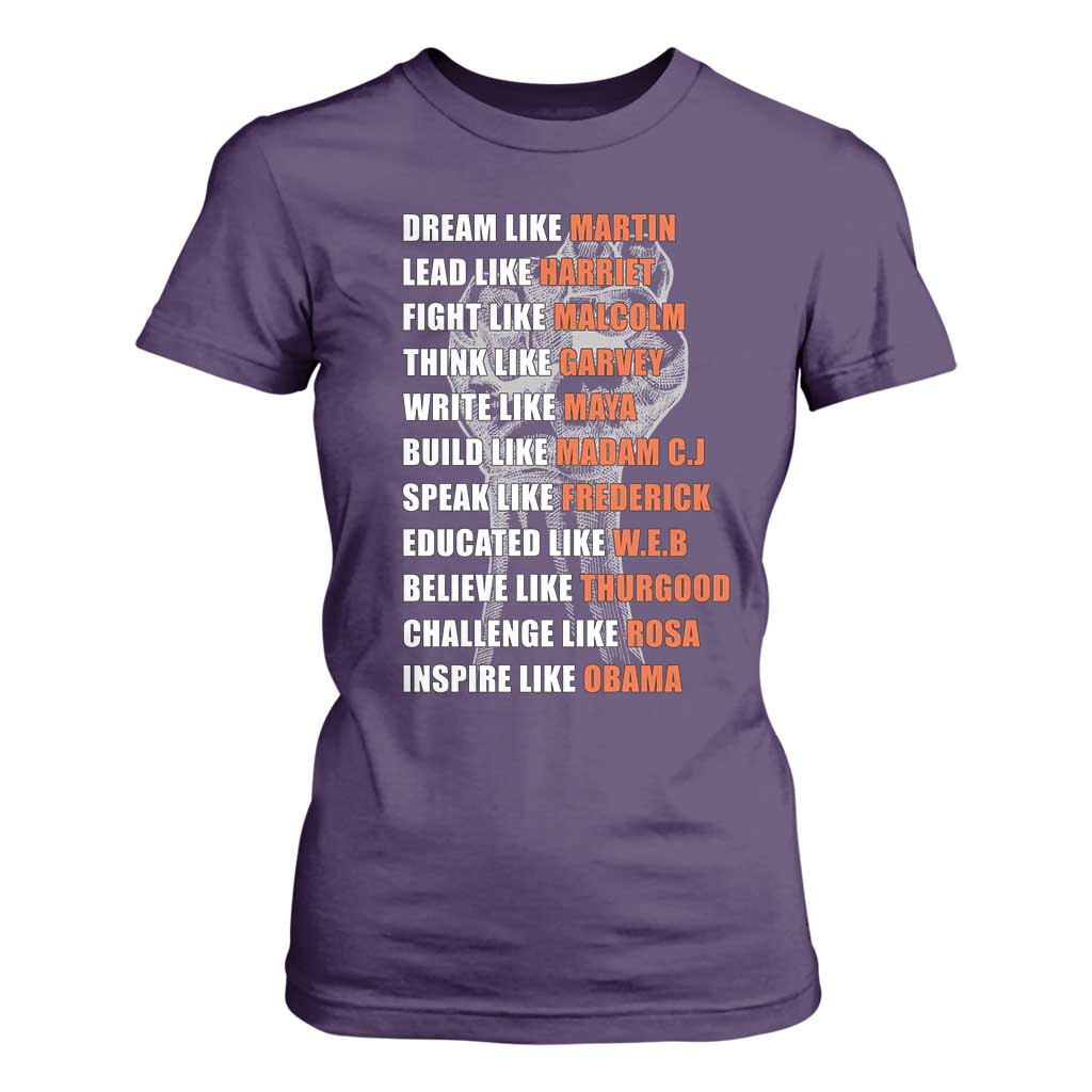 Inspirational Civil Right Leaders T Shirt For Women Dream Like Martin Black History African American Pride