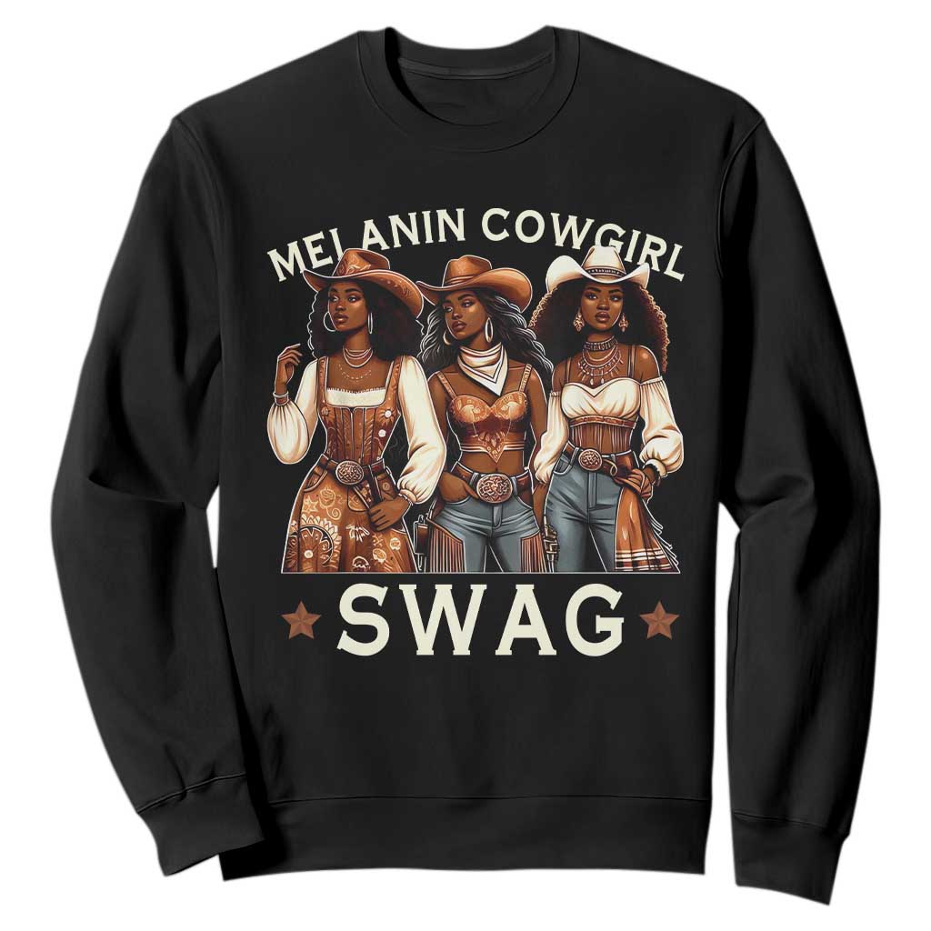 African Melanin Cowgirl Swag Sweatshirt Slay Cowgirls Black History