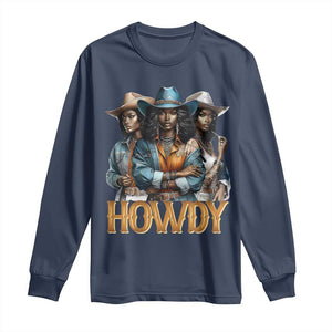 Howdy Melanin Cowgirl Long Sleeve Shirt Retro Western Rodeo Cowgirls Black History