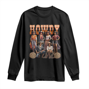 Howdy African Melanin Cowgirl Long Sleeve Shirt Black History Western Rodeo Texas
