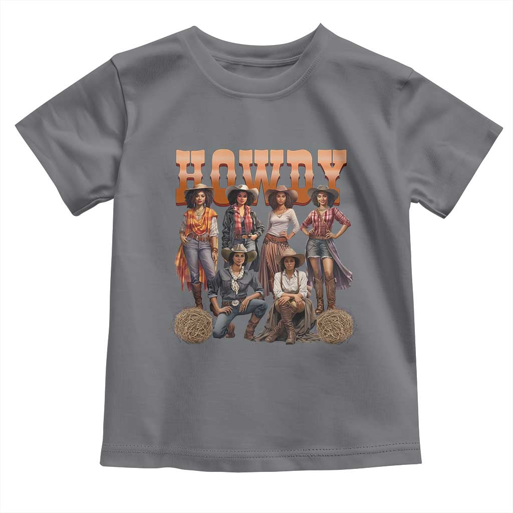 Howdy African Melanin Cowgirl Toddler T Shirt Black History Western Rodeo Texas
