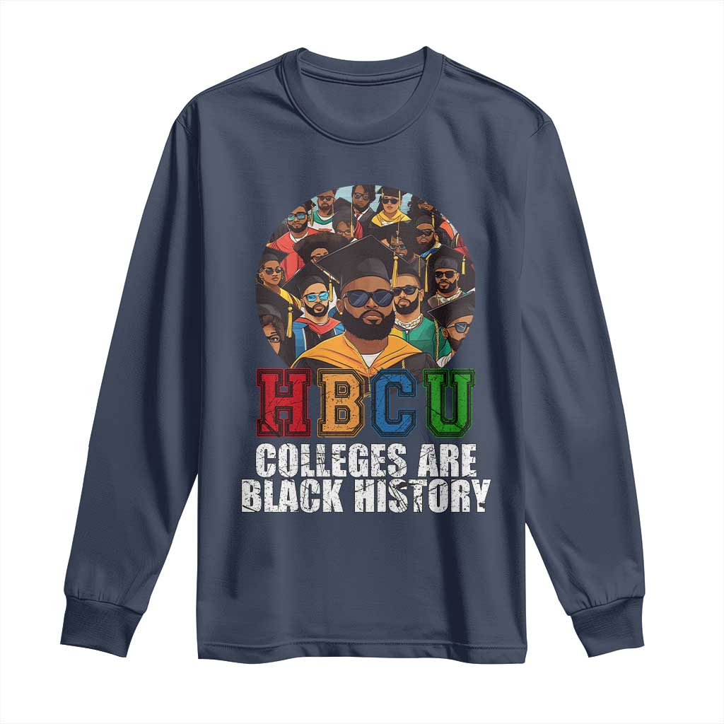 HBCU Colleges Are Black History Long Sleeve Shirt African Education History