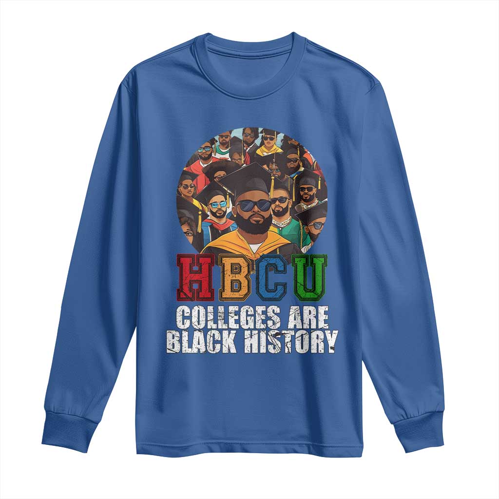 HBCU Colleges Are Black History Long Sleeve Shirt African Education History