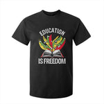 Black Education Is Freedom T Shirt For Kid Teaching History Month Books