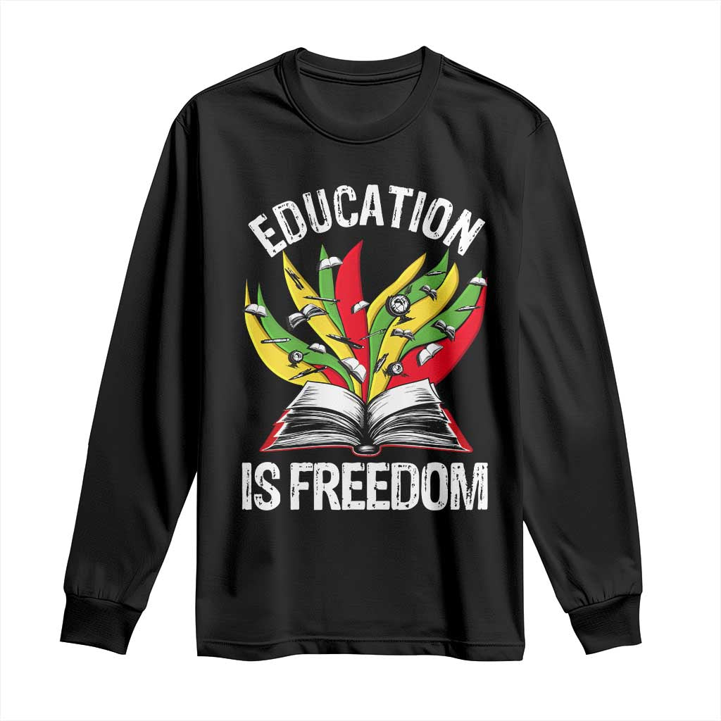 Black Education Is Freedom Long Sleeve Shirt Teaching History Month Books