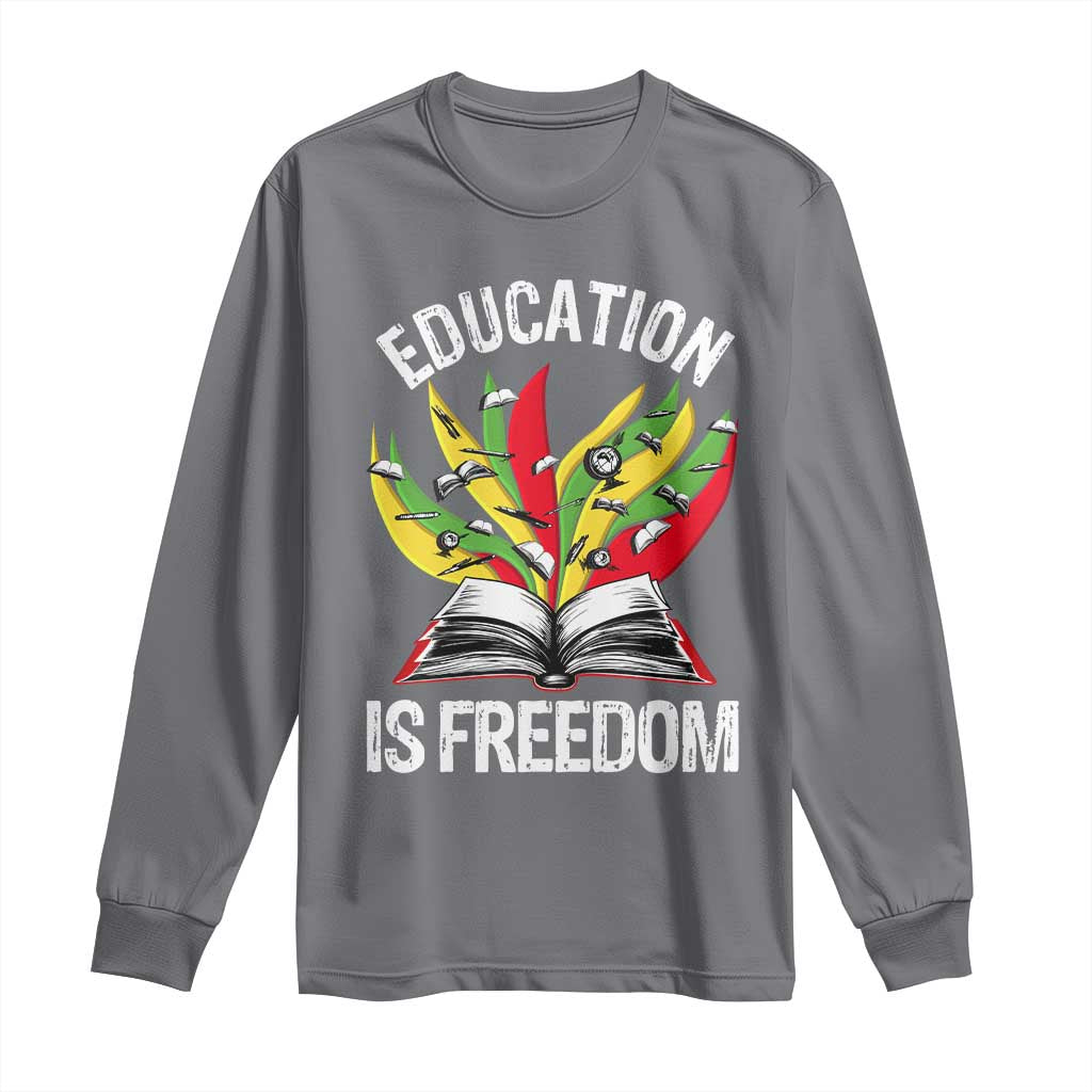 Black Education Is Freedom Long Sleeve Shirt Teaching History Month Books
