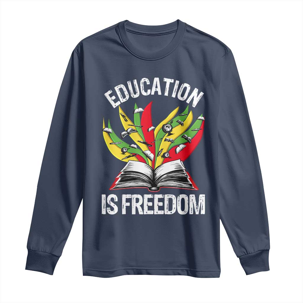 Black Education Is Freedom Long Sleeve Shirt Teaching History Month Books