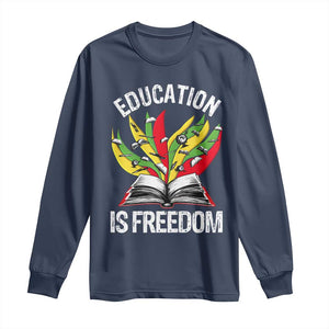 Black Education Is Freedom Long Sleeve Shirt Teaching History Month Books