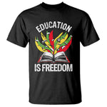 Black Education Is Freedom T Shirt Teaching History Month Books