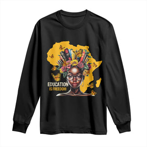 Black Education Is Freedom Long Sleeve Shirt Black Teacher History Month Books