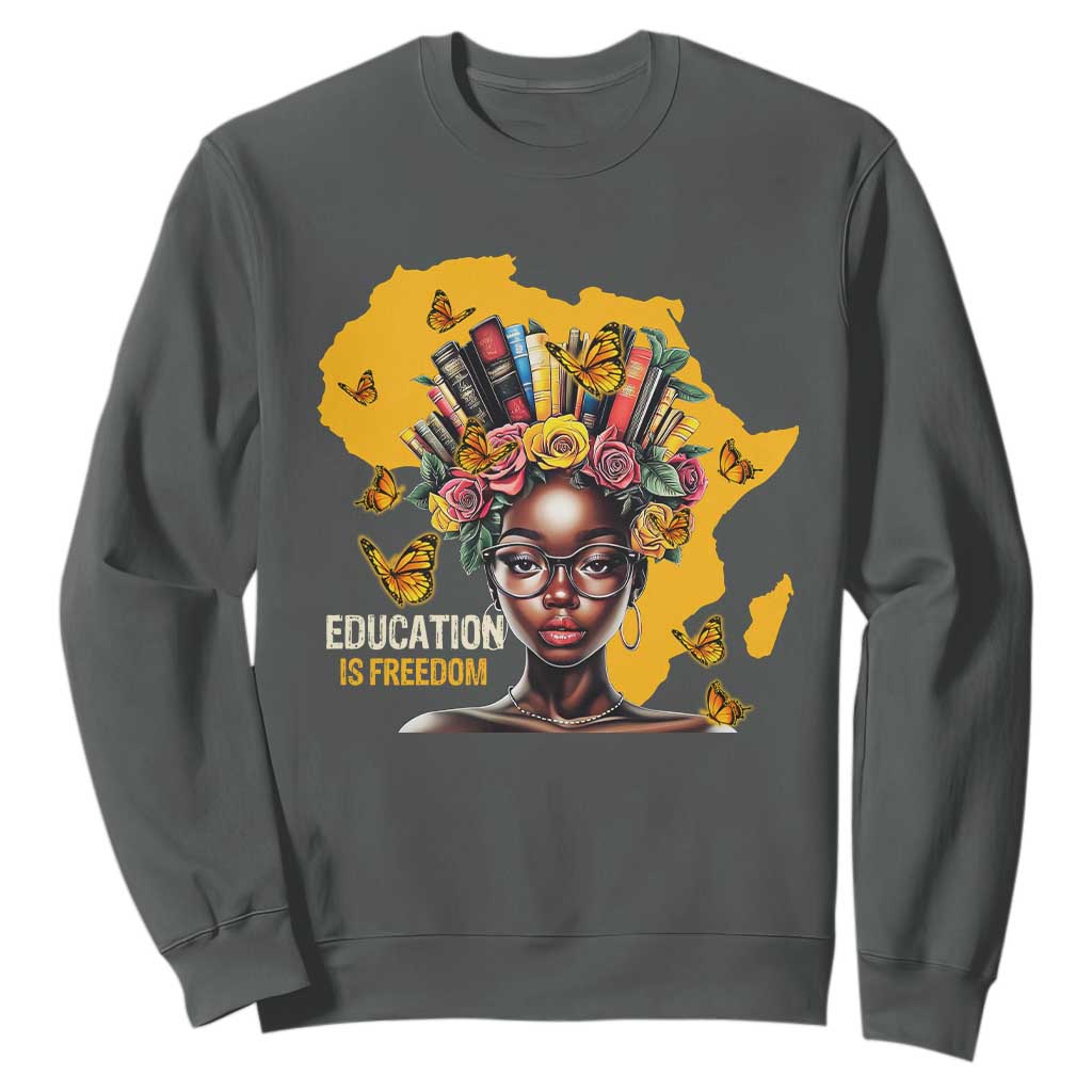 Black Education Is Freedom Sweatshirt Black Teacher History Month Books