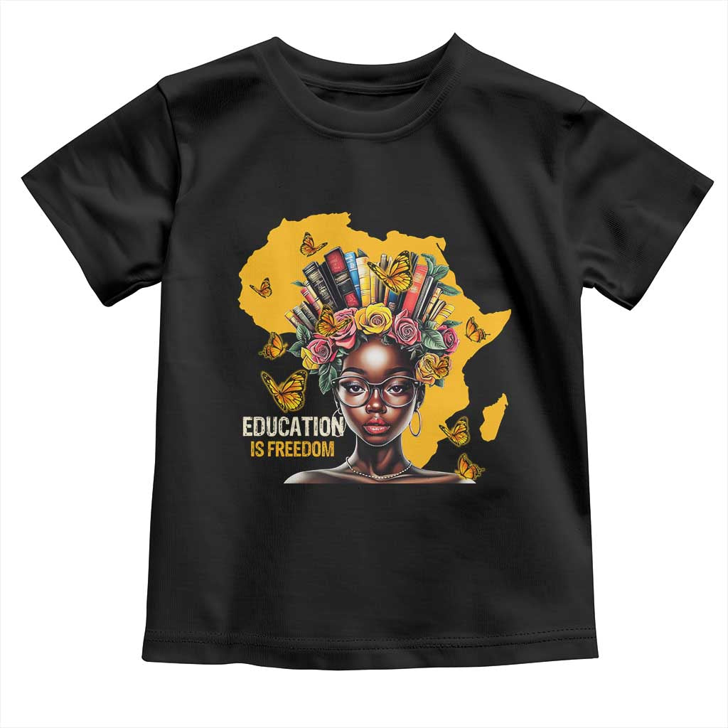 Black Education Is Freedom Toddler T Shirt Black Teacher History Month Books