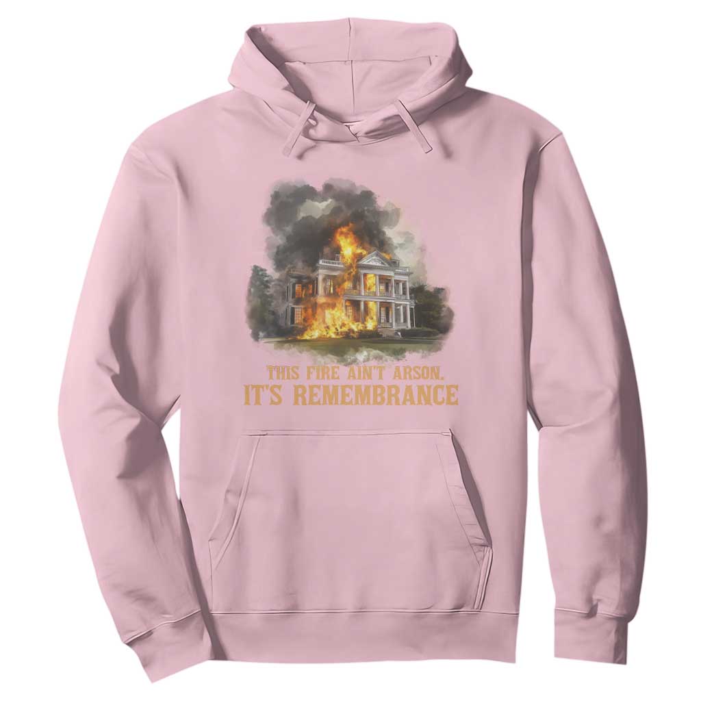 Juneteenth Ancestral Justice Hoodie This Fire Aint Arson It is Remembrance Black History - African Pride