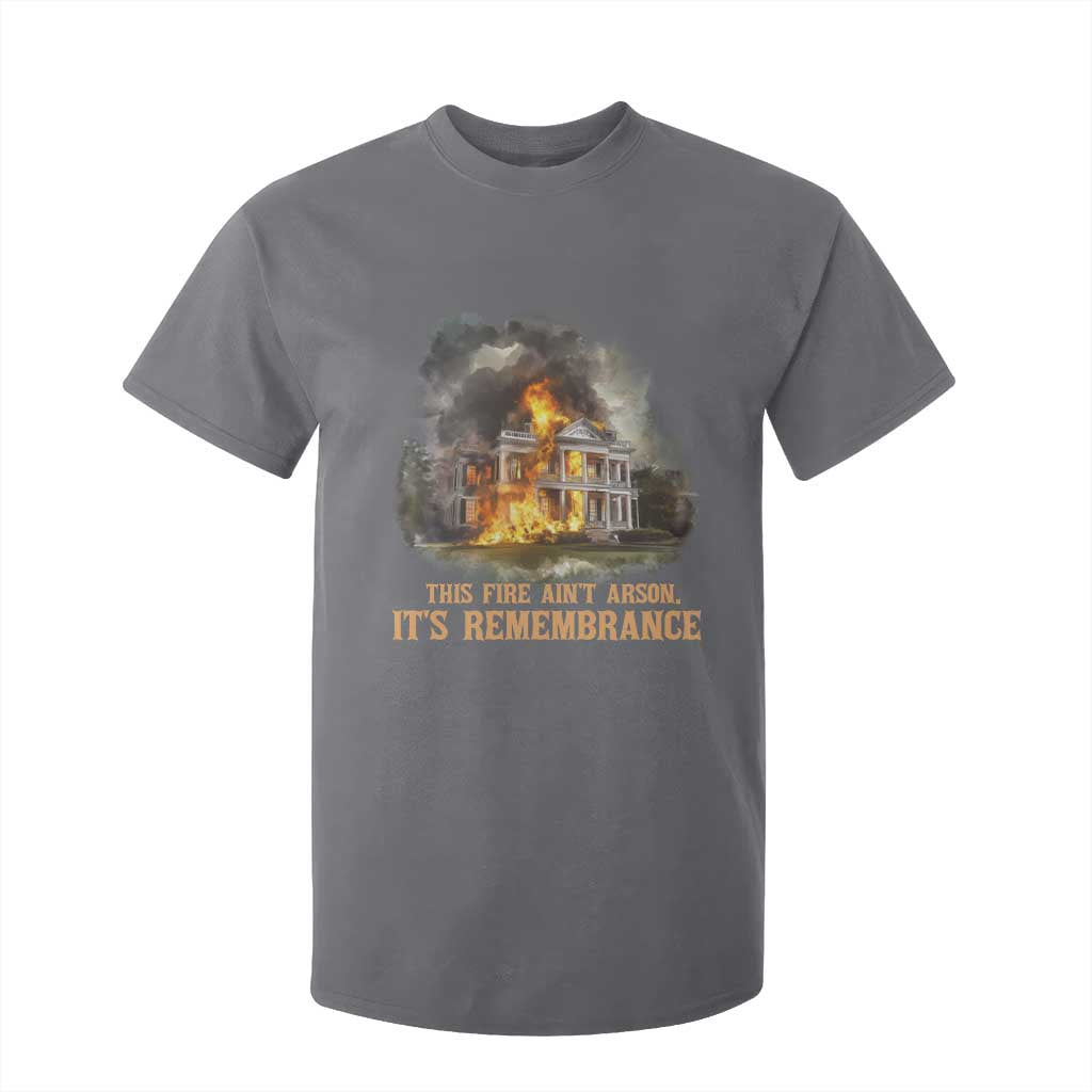Juneteenth Ancestral Justice T Shirt For Kid This Fire Aint Arson It is Remembrance Black History - African Pride