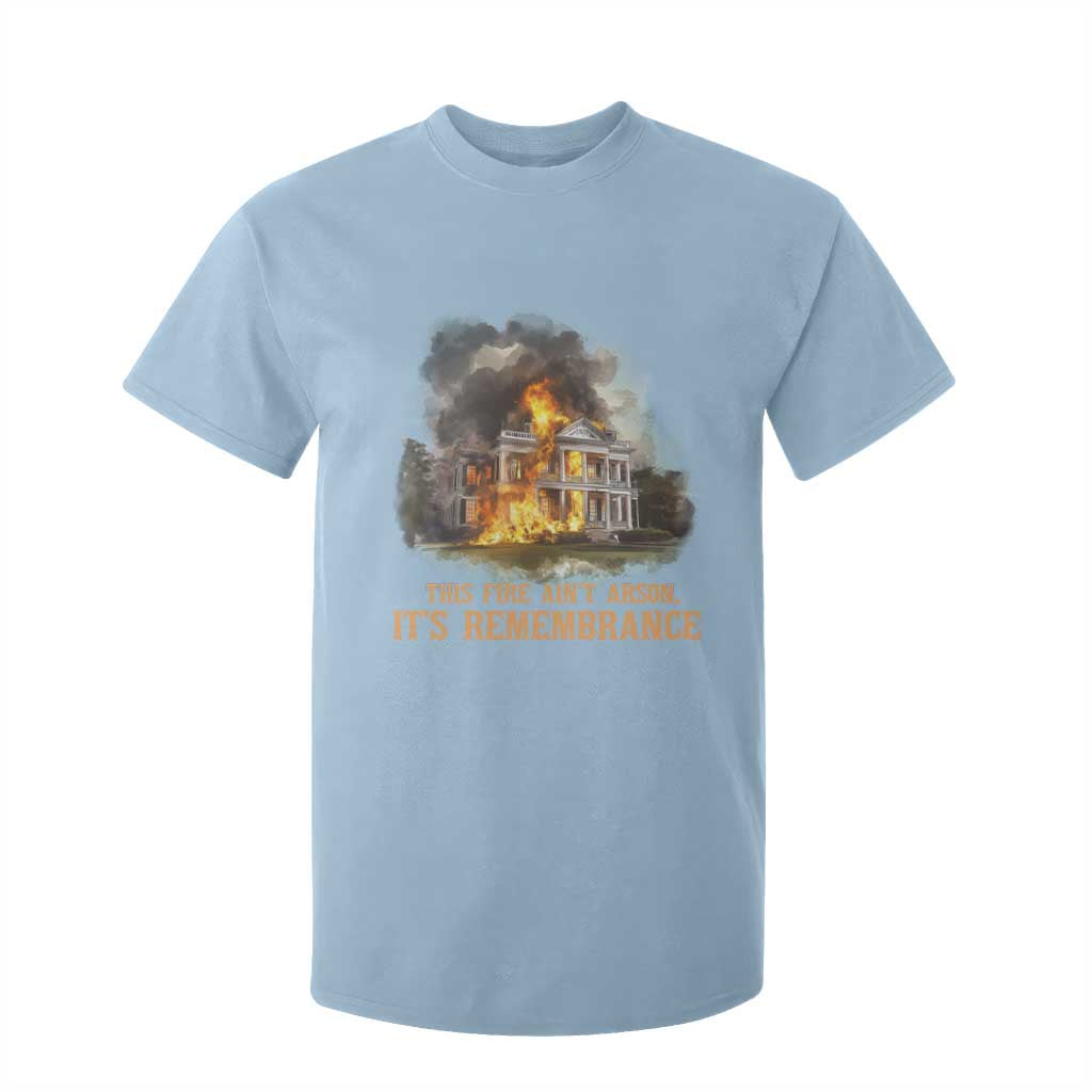 Juneteenth Ancestral Justice T Shirt For Kid This Fire Aint Arson It is Remembrance Black History - African Pride