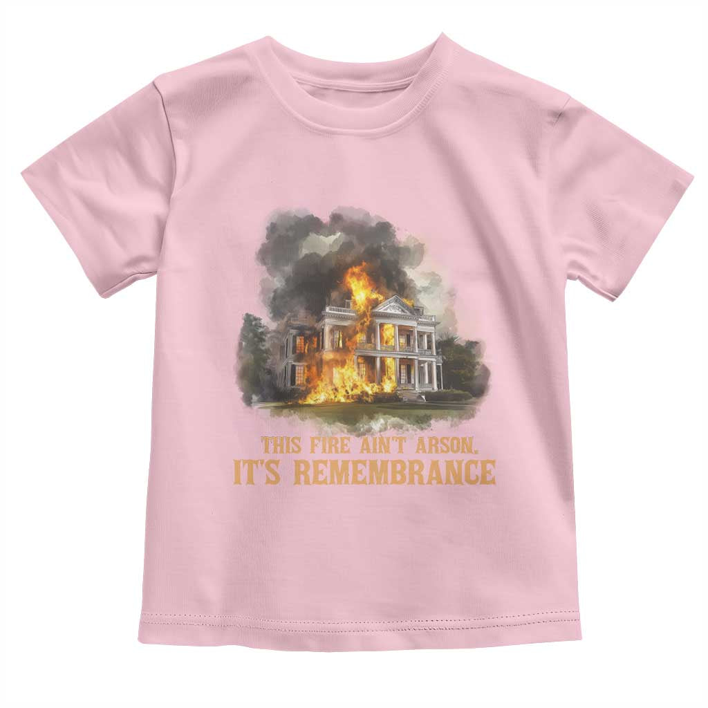 Juneteenth Ancestral Justice Toddler T Shirt This Fire Aint Arson It is Remembrance Black History - African Pride
