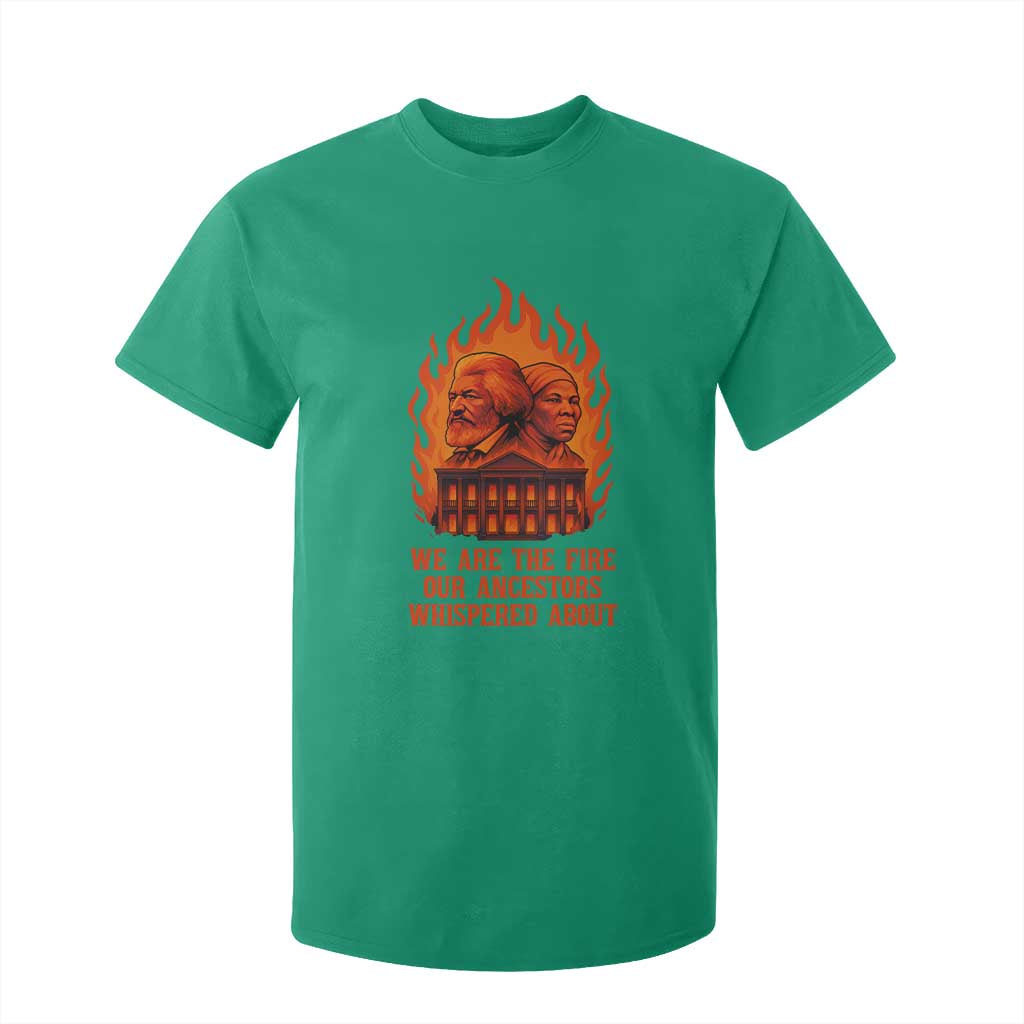 Harriet Tubman and Frederick Douglass T Shirt For Kid We Are the Fire Our Ancestors Whispered About Juneteenth 1865 - African Pride