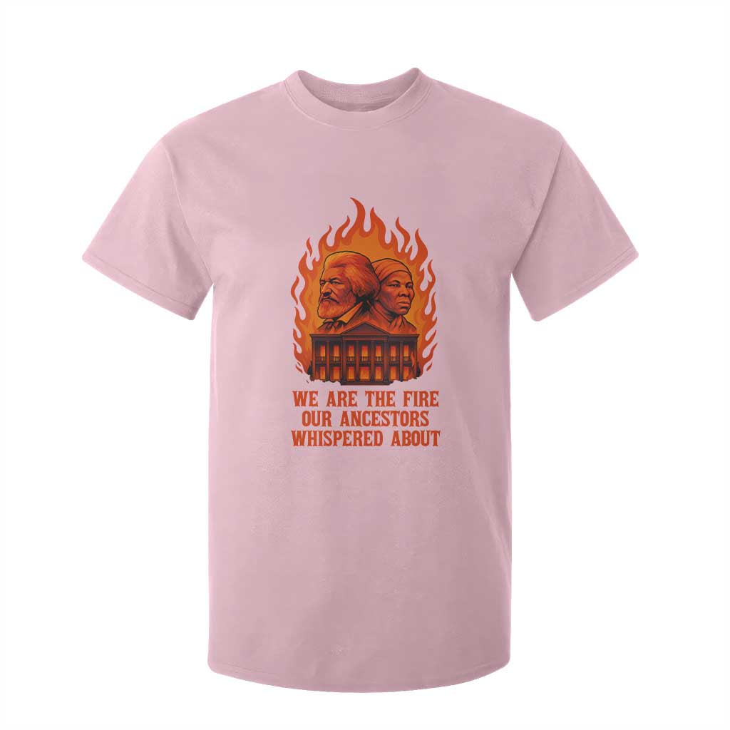 Harriet Tubman and Frederick Douglass T Shirt For Kid We Are the Fire Our Ancestors Whispered About Juneteenth 1865 - African Pride