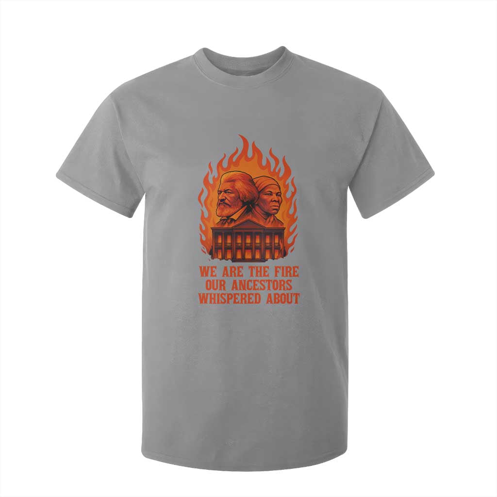 Harriet Tubman and Frederick Douglass T Shirt For Kid We Are the Fire Our Ancestors Whispered About Juneteenth 1865 - African Pride