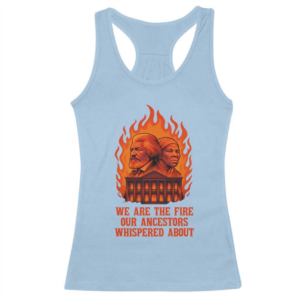 Harriet Tubman and Frederick Douglass Racerback Tank Top We Are the Fire Our Ancestors Whispered About Juneteenth 1865 - African Pride