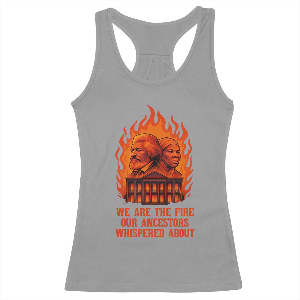 Harriet Tubman and Frederick Douglass Racerback Tank Top We Are the Fire Our Ancestors Whispered About Juneteenth 1865 - African Pride