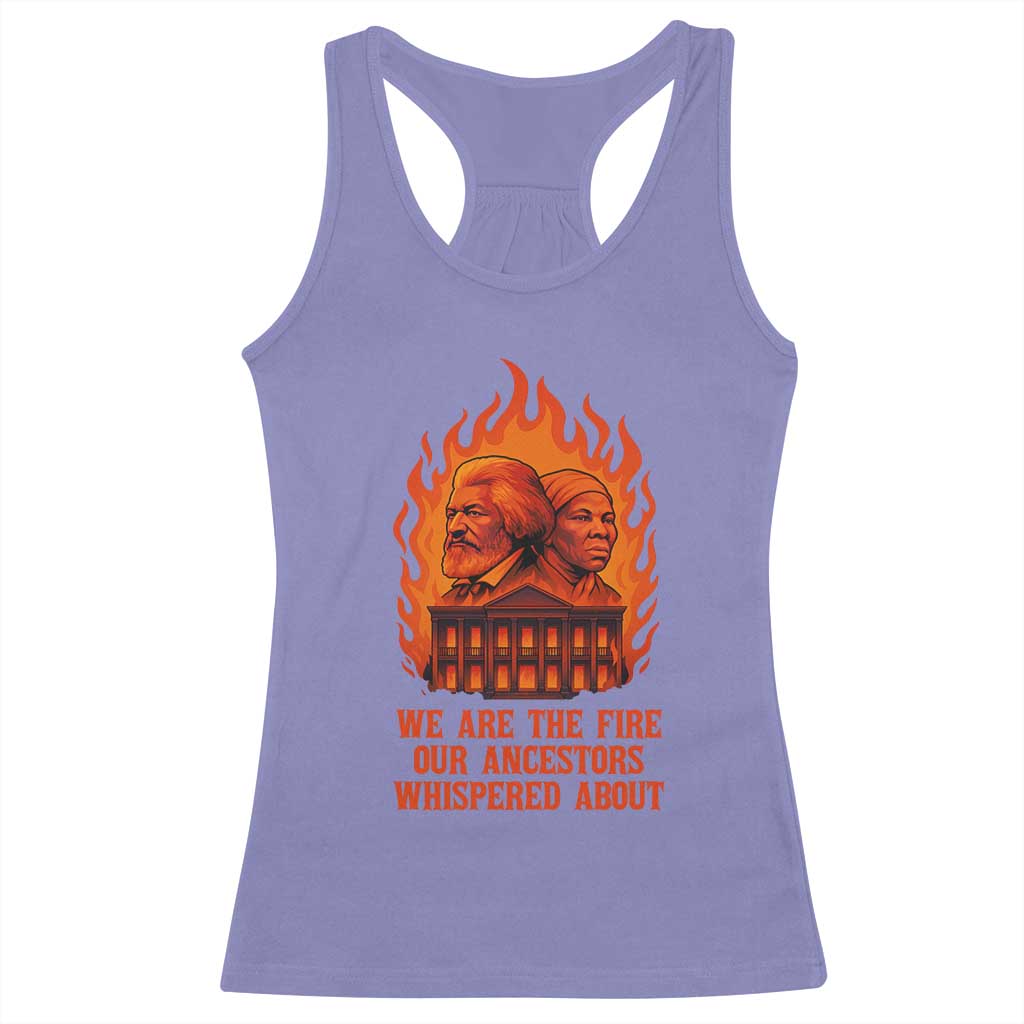 Harriet Tubman and Frederick Douglass Racerback Tank Top We Are the Fire Our Ancestors Whispered About Juneteenth 1865 - African Pride