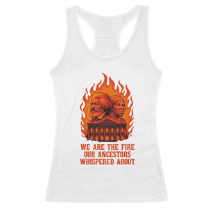 Harriet Tubman and Frederick Douglass Racerback Tank Top We Are the Fire Our Ancestors Whispered About Juneteenth 1865 - African Pride