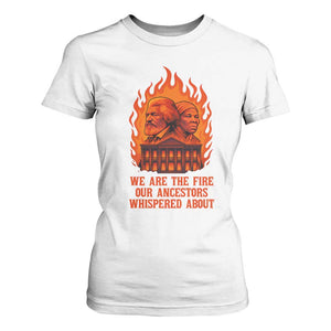 Harriet Tubman and Frederick Douglass T Shirt For Women We Are the Fire Our Ancestors Whispered About Juneteenth 1865 - African Pride