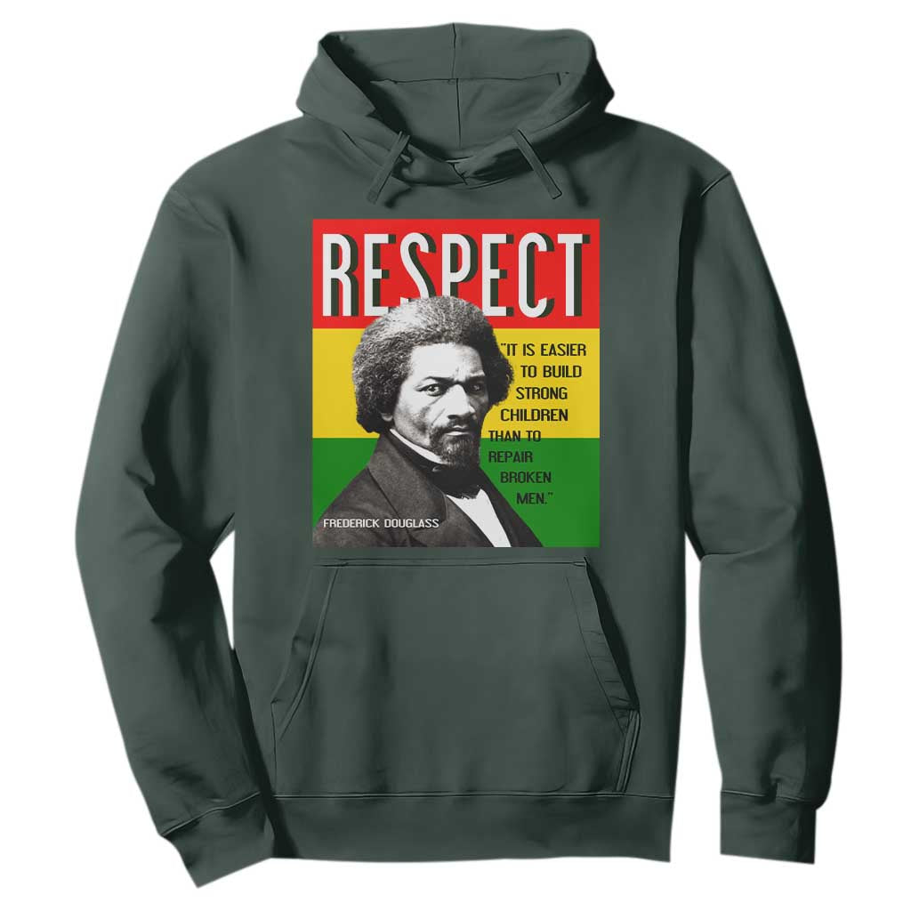 Respect Frederick Douglass Hoodie It Is Easier To Build Strong Children Empowerment - African Pride