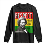 Respect Frederick Douglass Long Sleeve Shirt It Is Easier To Build Strong Children Empowerment - African Pride