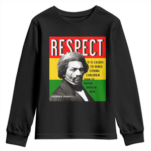 Respect Frederick Douglass Youth Sweatshirt It Is Easier To Build Strong Children Empowerment - African Pride