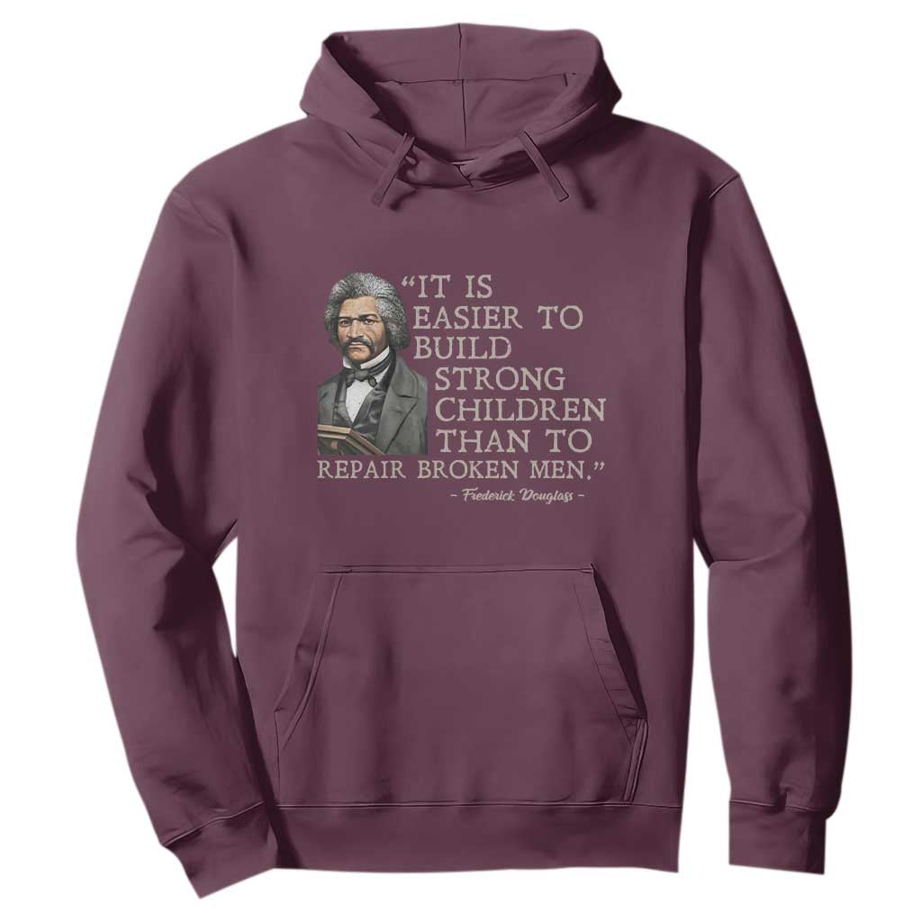 Vintage Frederick Douglass Hoodie It Is Easier To Build Strong Children Than To Repair Broken Men - African Pride