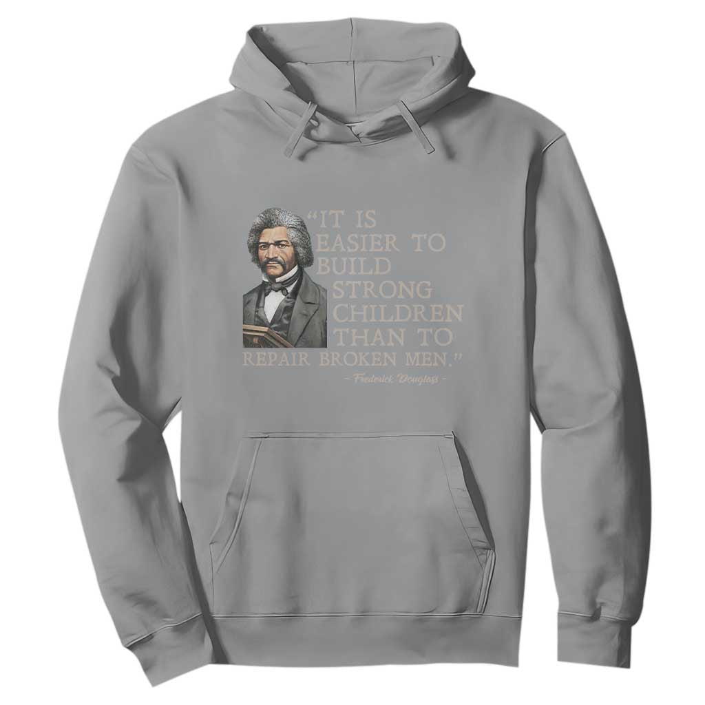 Vintage Frederick Douglass Hoodie It Is Easier To Build Strong Children Than To Repair Broken Men - African Pride