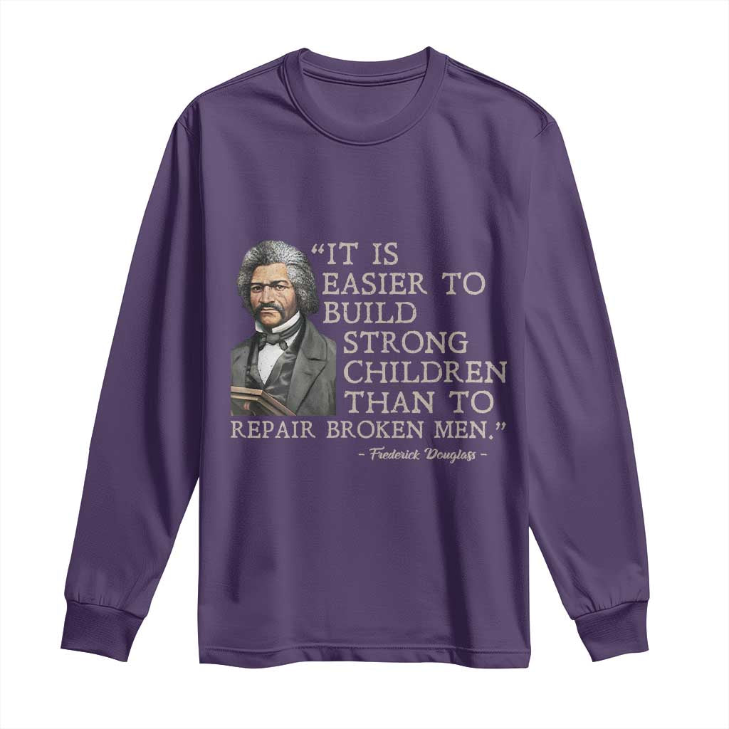 Vintage Frederick Douglass Long Sleeve Shirt It Is Easier To Build Strong Children Than To Repair Broken Men - African Pride
