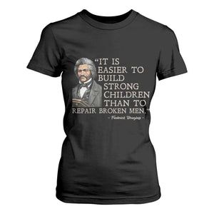 Vintage Frederick Douglass T Shirt For Women It Is Easier To Build Strong Children Than To Repair Broken Men - African Pride