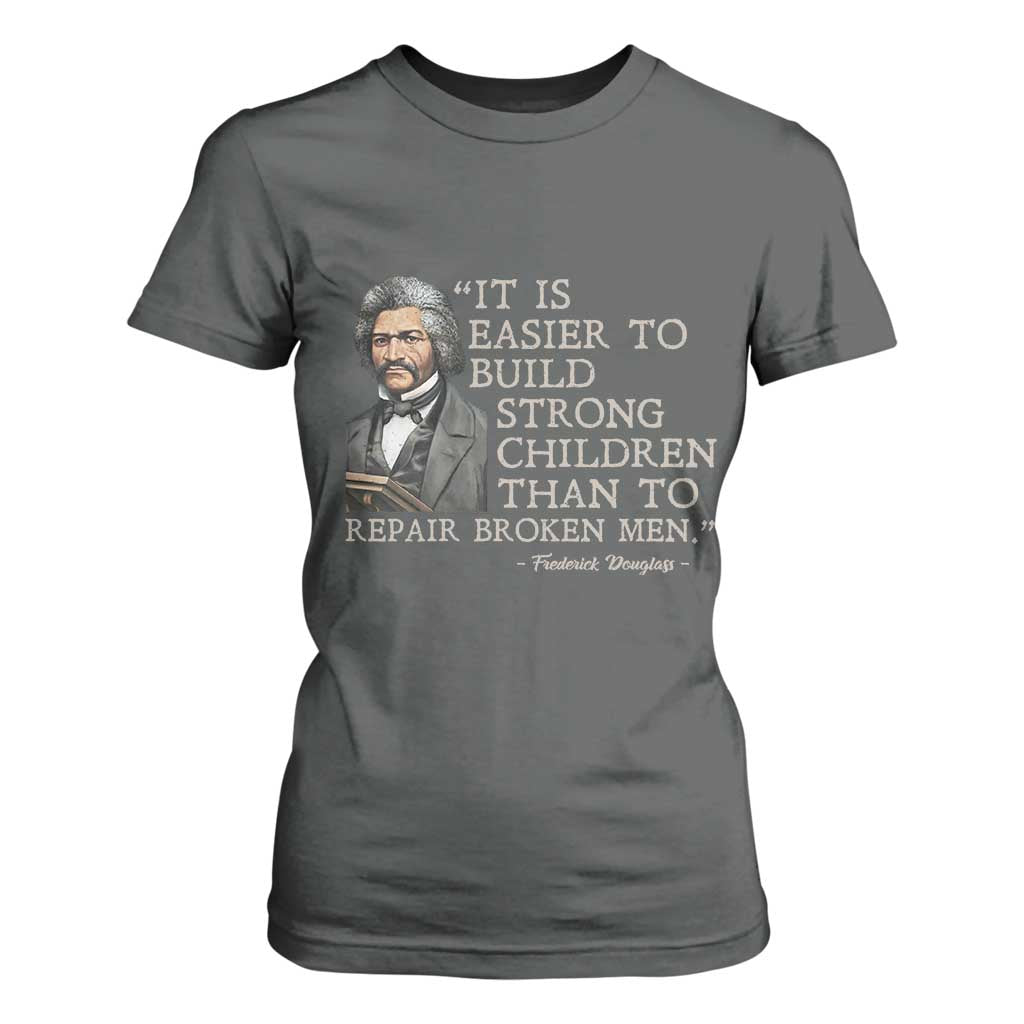 Vintage Frederick Douglass T Shirt For Women It Is Easier To Build Strong Children Than To Repair Broken Men - African Pride