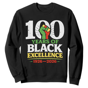 100 Years of Black Excellence 1926 2026 Sweatshirt Pan-African Raised Fist Pride Honoring Black History Legacy